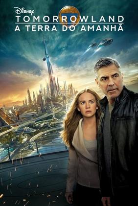 Tomorrowland: Um Lugar Onde Nada É Impossível