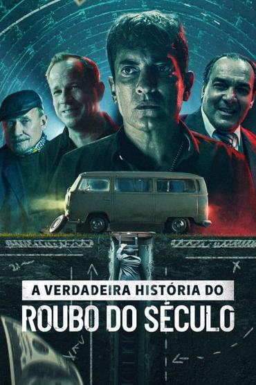 A Verdadeira História do Roubo do Século