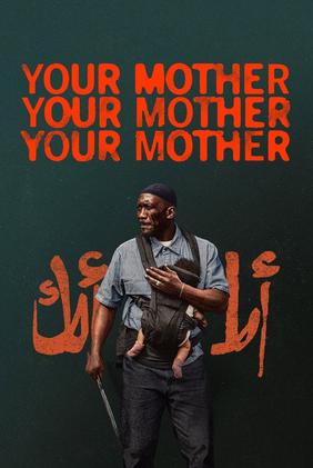 Your Mother Your Mother Your Mother